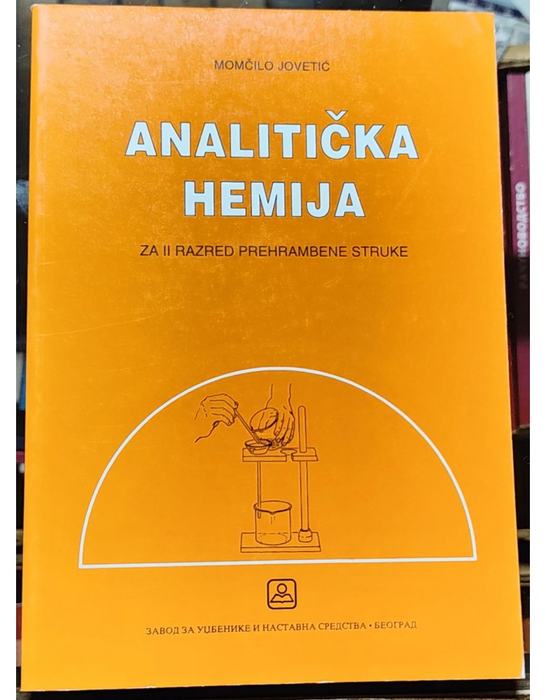 Nov udžbenik Analitička hemija za II razred prehrambene struke Zavod za udžbenike autor Momčilo Jovetić