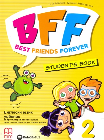 Nov udžbenik Engleski jezik 2 - Udžbenik - Best friends forever 2 Data Status autor Malkogianni, Marileni, Mitchell, H. Q.