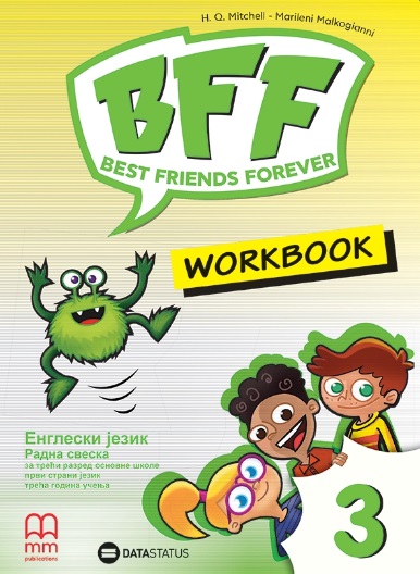 Nov udžbenik Engleski jezik 3 - Radna sveska - Best friends forever 3 (izdanje 2025) Data Status autor H. Q. Mitchell, Marileni Malkogianni