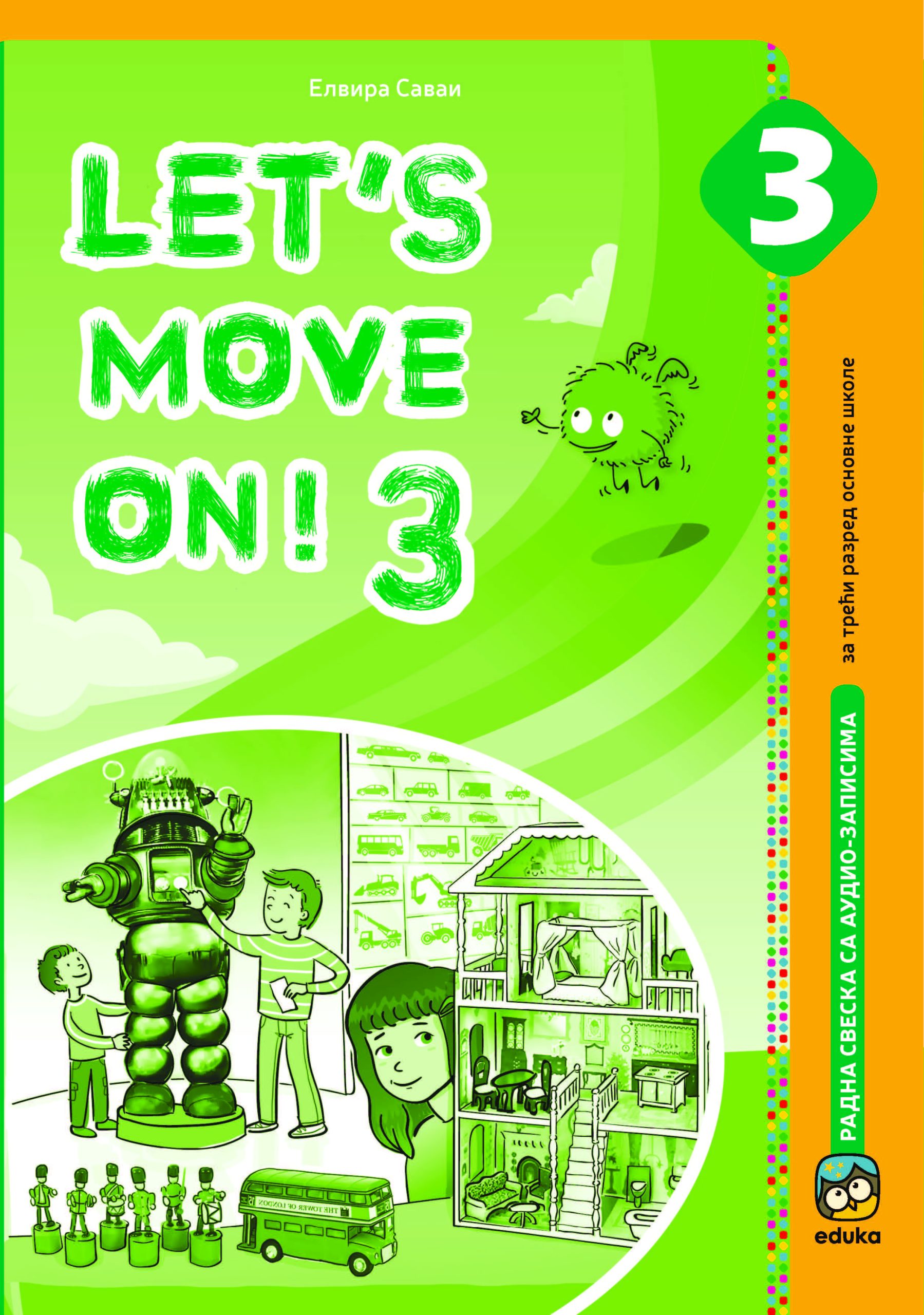 Nov udžbenik Engleski jezik 3 - Udžbenik - Lets Move on 3 Eduka autor Elvira Savai