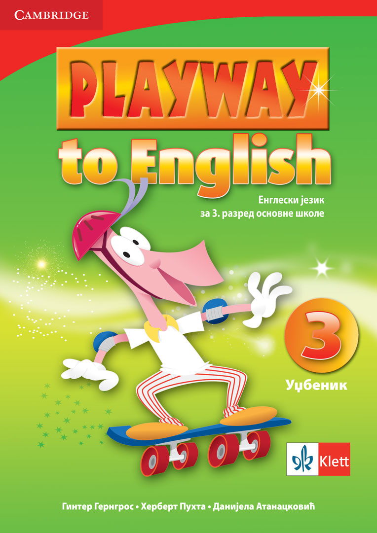 Nov udžbenik Engleski jezik 3 - Udžbenik - Playway to English 3 Klett autor Danijela Atanacković, Ginter Gergros, Herbert Puhta