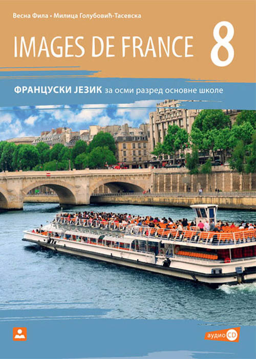 Polovni udžbenik Francuski jezik 8 - Udžbenik - Images de France 8 Zavod za udžbenike autor Milica Golubović-Tasevska, Vesna Fila