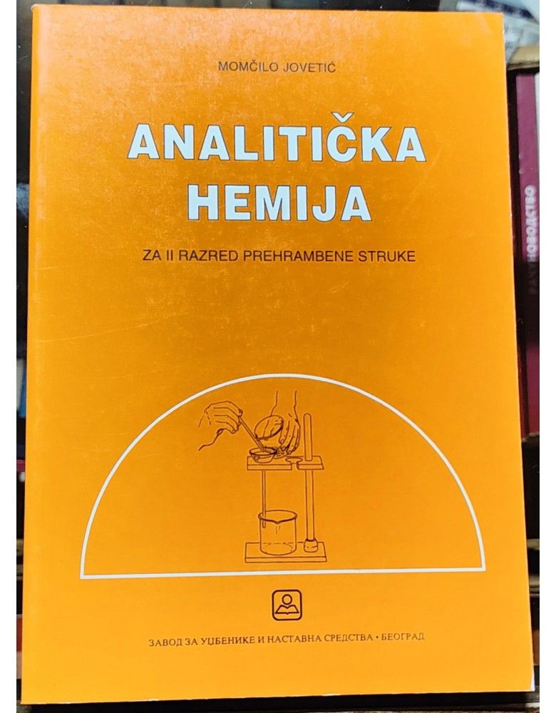 Nov udžbenik Analitička hemija za II razred prehrambene struke Zavod za udžbenike autor Momčilo Jovetić