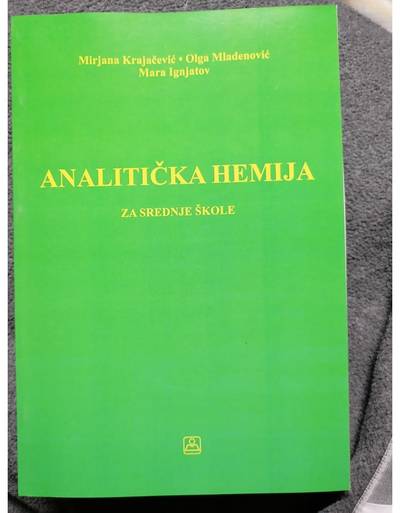 Polovni udžbenik Analitička hemija za srednje škole Zavod za udžbenike autor Mirjana Krajčević