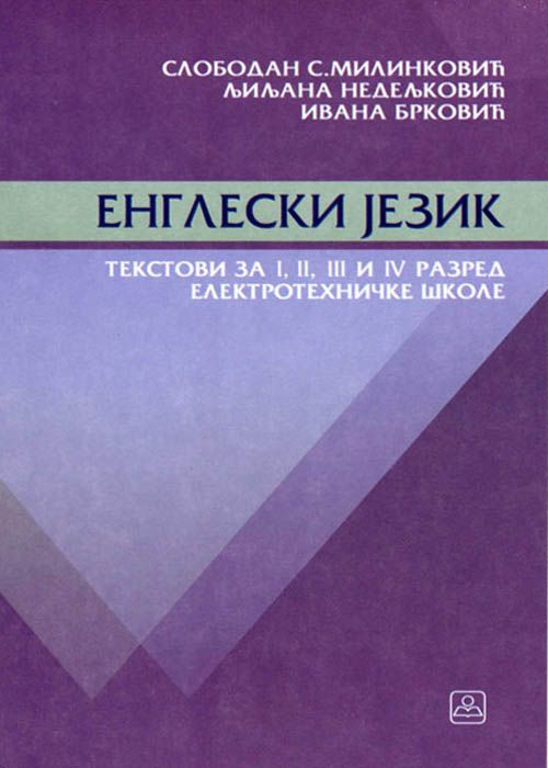 Polovni udžbenik Engleski jezik 1-4 elektrotehničke škole Zavod za udžbenike autor Brković Ivana, Milinković Slobodan, Nedeljković Ljiljana