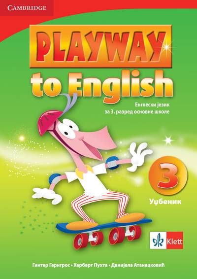 Nov udžbenik Engleski jezik 3 - Udžbenik - Playway to English 3 Klett autor Danijela Atanacković, Ginter Gergros, Herbert Puhta