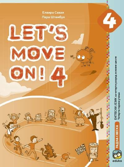 Nov udžbenik Engleski jezik 4 - Radna sveska - Lets Move on 4 Eduka autor Elvira Savai, Lara Štambuk