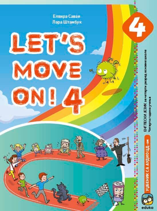 Nov udžbenik Engleski jezik 4 - Udžbenik - Lets Move on 4 Eduka autor Elvira Savai, Lara Štambuk