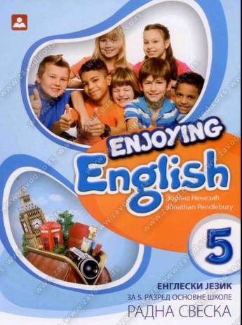 Polovni udžbenik Engleski jezik 5 - Radna sveska - Enjoying English 5 Zavod za udžbenike autor Nenezić Zorana, Pendlebury Jonathan