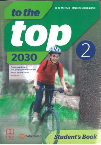 Polovni udžbenik Engleski jezik 6 - The to top 2 2030 - Udžbenik Data Status autor H. Q. Mitchell, Marileni Malkogianni