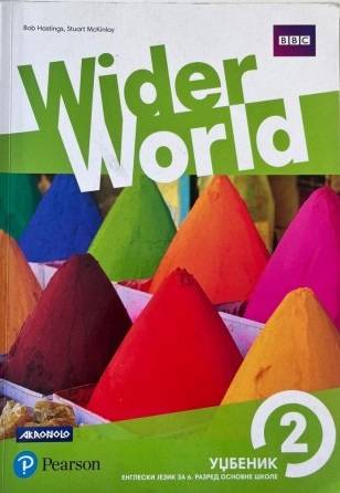 Polovni udžbenik Engleski jezik 6 - Udžbenik - Wider world 2 Akronolo autor Bob Hastings, Stuart McKinlay