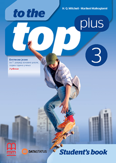 Polovni udžbenik Engleski jezik 7 - Udžbenik - To the top plus 3 Data Status autor H. Q. Mitchell, Marileni Malkogianni
