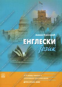 Nov udžbenik Engleski jezik - drugi strani jezik (četvrta godina učenja) za 4. razred gimnazije i ugostiteljsko-turističke škole Zavod za udžbenike autor Jelena Kovačević