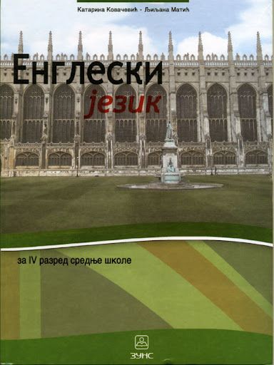 Nov udžbenik Engleski jezik - drugi strani jezik (četvrta godina učenja) za 4. razred gimnazije i ugostiteljsko-turističke škole Zavod za udžbenike autor Katarina Kovačević, Ljiljana Matić