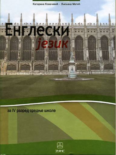 Nov udžbenik Engleski jezik - drugi strani jezik (četvrta godina učenja) za 4. razred gimnazije i ugostiteljsko-turističke škole Zavod za udžbenike autor Katarina Kovačević, Ljiljana Matić