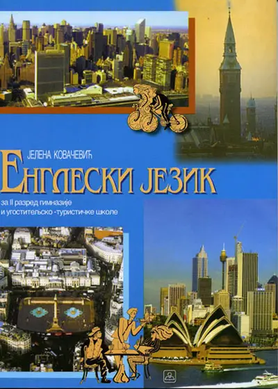 Nov udžbenik Engleski jezik - drugi strani jezik (druga godina učenja) za 2. razred gimnazije i ugostiteljsko-turističke škole Zavod za udžbenike autor Jelena Kovačević