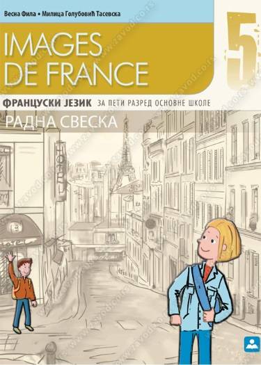 Polovni udžbenik Francuski jezik 5 - Images de France 5 - Radna sveska Zavod za udžbenike autor Fila Vesna, Golubović-Tasevska Milica