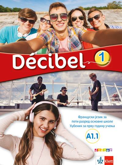Polovni udžbenik Francuski jezik 5 - Udžbenik - Decibel 1 Klett autor Aurelije Combriat, Katia Coppola