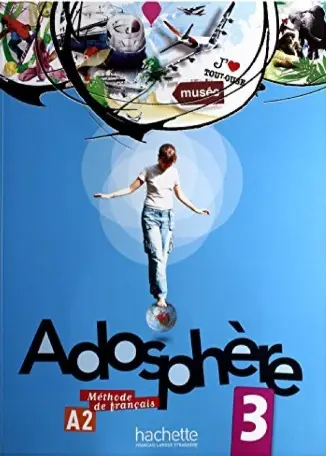 Polovni udžbenik Francuski jezik 6 - Adosphere 3 - Udžbenik Data Status autor Catherine Macquart-Martin, Fabienne Gallon, Katia Grau