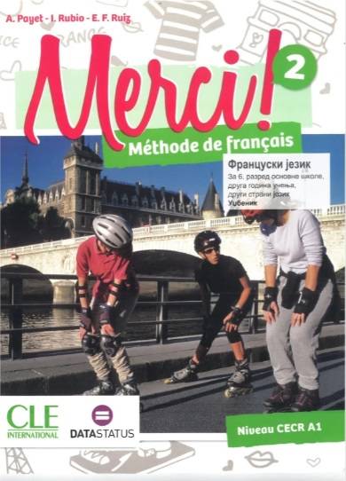 Polovni udžbenik Francuski jezik 6 - Merci 2 - Udžbenik Data Status autor Adrien Payet, Emilio Félix Ruiz, Isabel Rubio Pérez