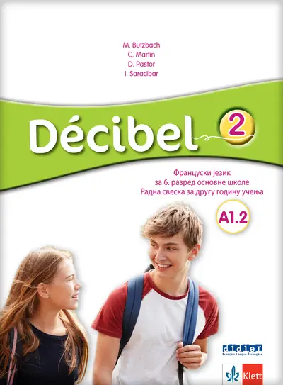 Polovni udžbenik Francuski jezik 6 - Radna sveska - Decibel 2 Klett autor Dolores-Danijel Pastor, Inmakulada Sarasibar Zaldivar, Karmen Martin Nolja, Mišel Bacbah