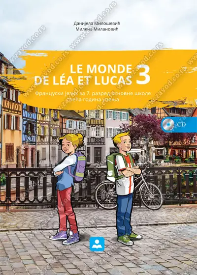 Polovni udžbenik Francuski jezik 7 - Udžbenik - Le monde de lea et lucas 3 Zavod za udžbenike autor Danijela Milošević, Milena Milanović