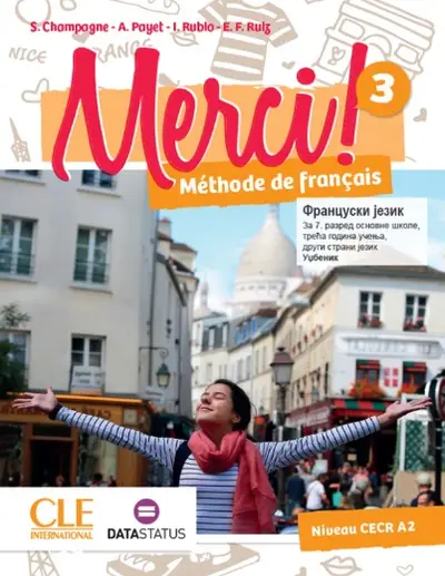 Polovni udžbenik Francuski jezik 7 - Udžbenik - Merci 3 Data Status autor Adrien Payet, Emilio Félix Ruiz, Isabel Rubio Pérez, Sophie Champagne