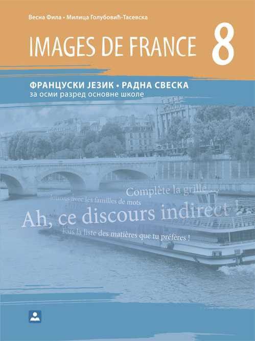 Polovni udžbenik Francuski jezik 8 - Radna sveska - Images de France 8 Zavod za udžbenike autor Milica Golubović-Tasevska, Vesna Fila
