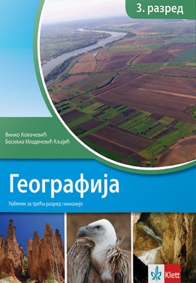 Nov udžbenik Geografija 3, udzbenik za treći razred gimnazije Klett autor Bosiljka Mladenović Kljajić, Vinko Kovačević