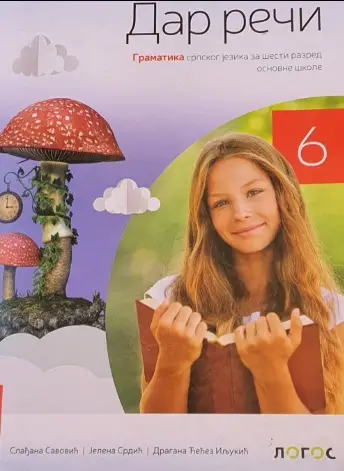 Polovni udžbenik Gramatika 6 - Dar reči (izdanje 2019) Logos autor Dragana Ćećez Iljukić, Jelena Srdić, Slađana Savović