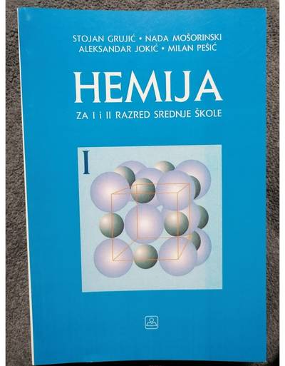 Nov udžbenik Hemija za 1 i 2 razred srednje škole, I deo Zavod za udžbenike autor Stojan Grujić