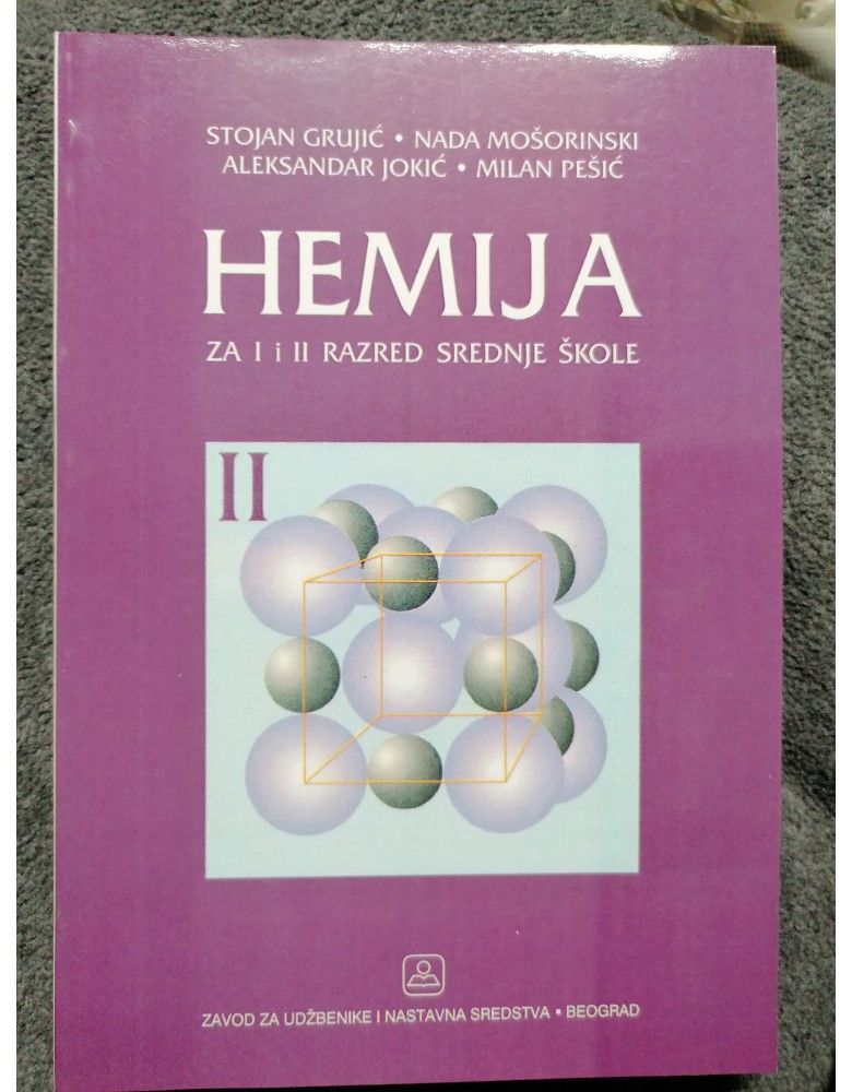 Nov udžbenik Hemija za 1 i 2 razred srednje škole, II deo Zavod za udžbenike autor Stojan Grujić