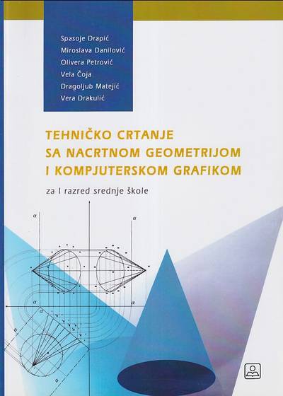 Polovni udžbenik Теhničko crtanje sa nacrtnom geometrijom i kompjuterskom grafikom Zavod za udžbenike autor S. Drapić