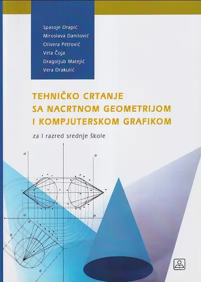 Polovni udžbenik Теhničko crtanje sa nacrtnom geometrijom i kompjuterskom grafikom Zavod za udžbenike autor S. Drapić