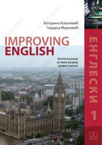 Nov udžbenik Improving English - Engleski jezik za 1. razred gimnazije i stručne škole Zavod za udžbenike autor Gordana Marković, Katarina Kolaković