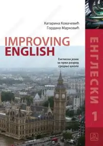 Nov udžbenik Improving English - Engleski jezik za 1. razred gimnazije i stručne škole Zavod za udžbenike autor Gordana Marković, Katarina Kolaković