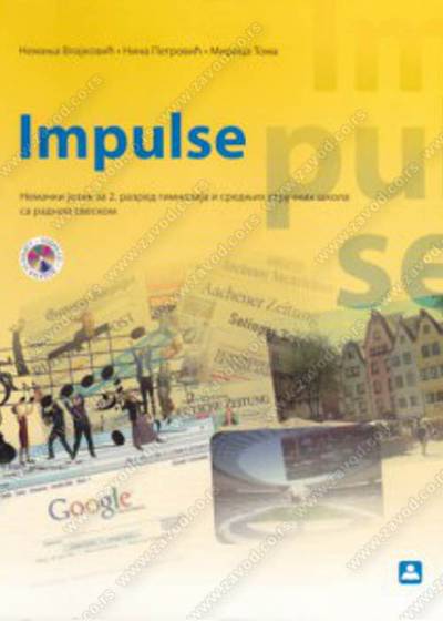 Nov udžbenik Impulse - Nemački jezik - udzbenik sa radnom sveskom za gimnazije i stručne škole Zavod za udžbenike autor Mirica Toma, Nemanja Vlajković, Nina Petrović
