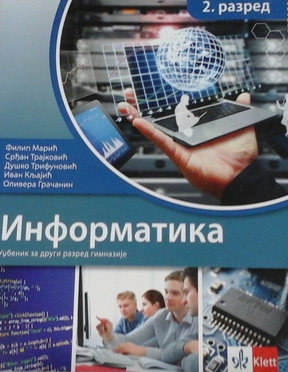 Nov udžbenik Informatika 2, udzbenik za drugi razred gimnazije Klett autor Duško Trifunović, Filip Marić, Ivan Kljajić, Srđan Trajković