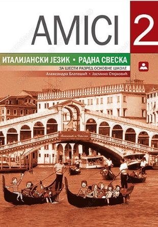 Polovni udžbenik Italijanski jezik 6 - Radna sveska - Amici 2 Zavod za udžbenike autor Aleksandra Blatešić, Jasmina Stojković