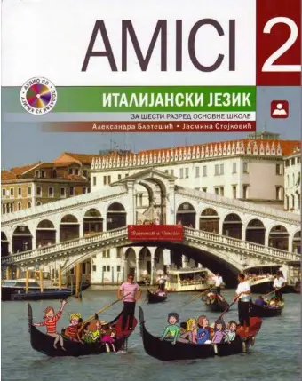 Polovni udžbenik Italijanski jezik 6 - Udžbenik - Amici 2 Zavod za udžbenike autor Aleksandra Blatešić, Jasmina Stojković