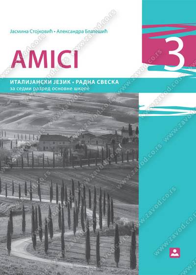 Polovni udžbenik Italijanski jezik 7 - Radna sveska - Amici 3 Zavod za udžbenike autor Aleksandra Blatešić, Jasmina Stojković