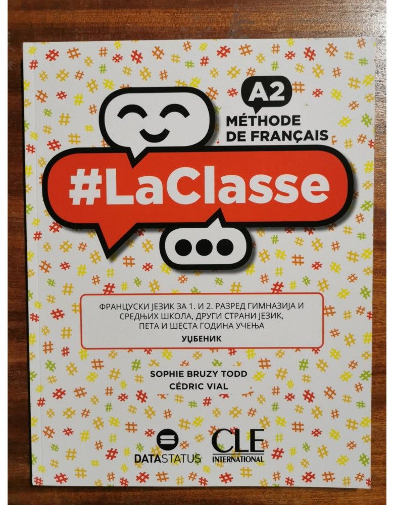Nov udžbenik LaClasse A2 - udzbenik - francuski jezik za 1. i 2. razred gimnazije Data Status autor Cedric Vial, Sophie Bruzy Todd