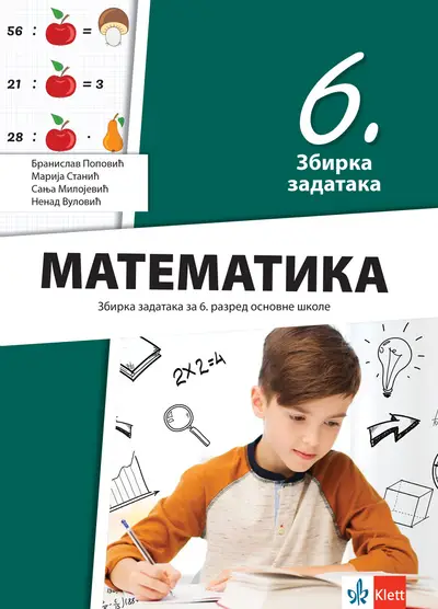Polovni udžbenik Matematika 6 - Zbirka zadataka Klett autor Branislav Popović, Marija Stanić, Nenad Vulović, Sanja Milojević