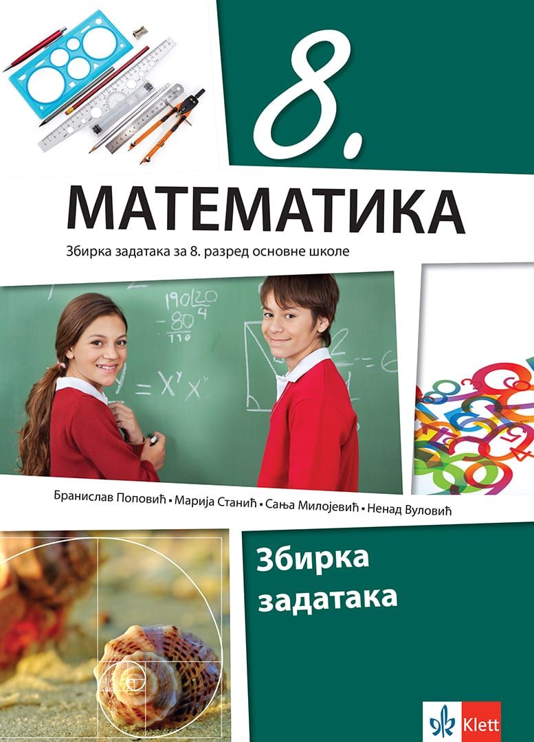 Polovni udžbenik Matematika 8 - zbirka zadataka (Klett) Klett autor Branislav Popović, Marija Stanić, Nenad Vulović, Sanja Milojević