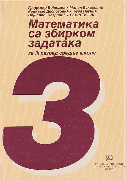 Nov udžbenik Matematika za 3. razred trogodišnje stručne škole Zavod za udžbenike autor Gradimir Vojvodić