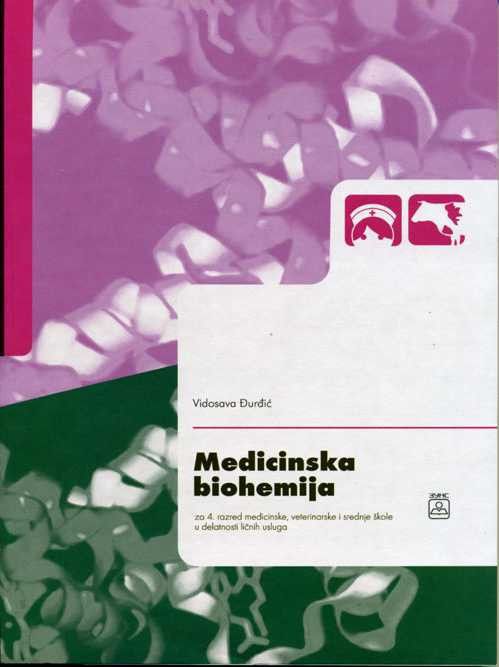 Nov udžbenik Medicinska biohemija za 4. razred medicinske škole Zavod za udžbenike autor Vidosava Đurđić