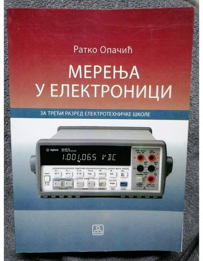 Polovni udžbenik Merenja u elektronici Zavod za udžbenike autor Ratko Opačić