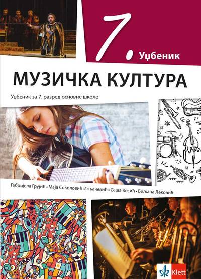 Polovni udžbenik Muzička kultura 7 - Udžbenik Klett autor Biljana Leković, Gabrijela Grujić, Maja Sokolović Ignjačević, Saša Kesić