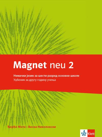 Polovni udžbenik Nemački jezik 6 - Udžbenik - Magnet neu 2 Klett autor Đorđo Mota, Vesna Nikolovski