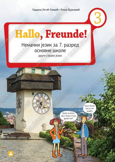 Polovni udžbenik Nemački jezik 7 - Udžbenik - Hallo freunde 3 Zavod za udžbenike autor Gordana Letić-Glišić, Ranka Vujanović